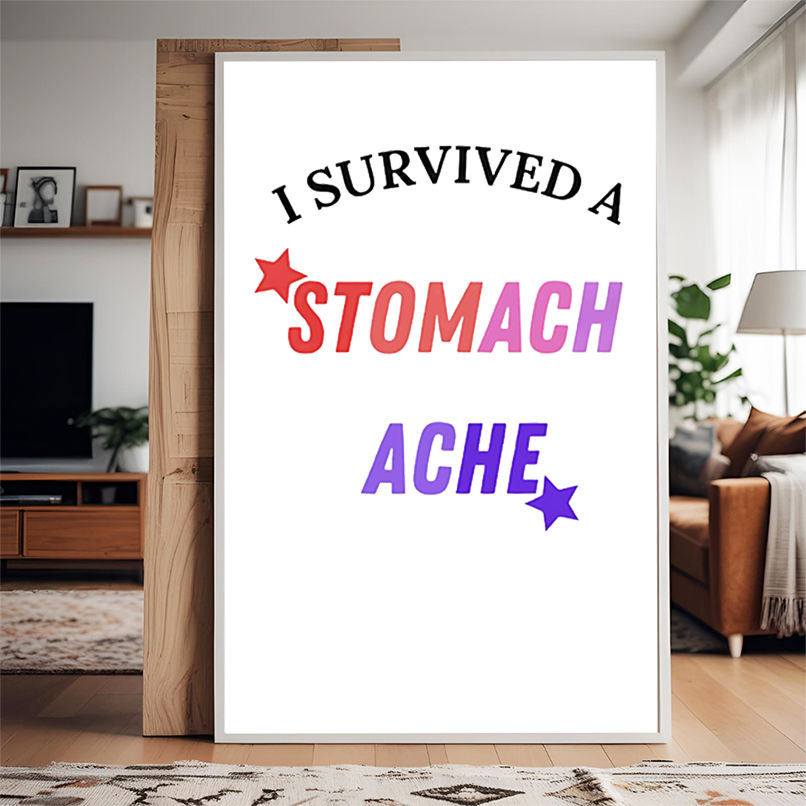 I survived a stomach ache shirt I survived a stomach ache shirt