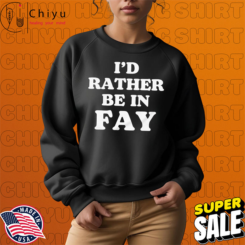 I'd rather be in Fay shirt