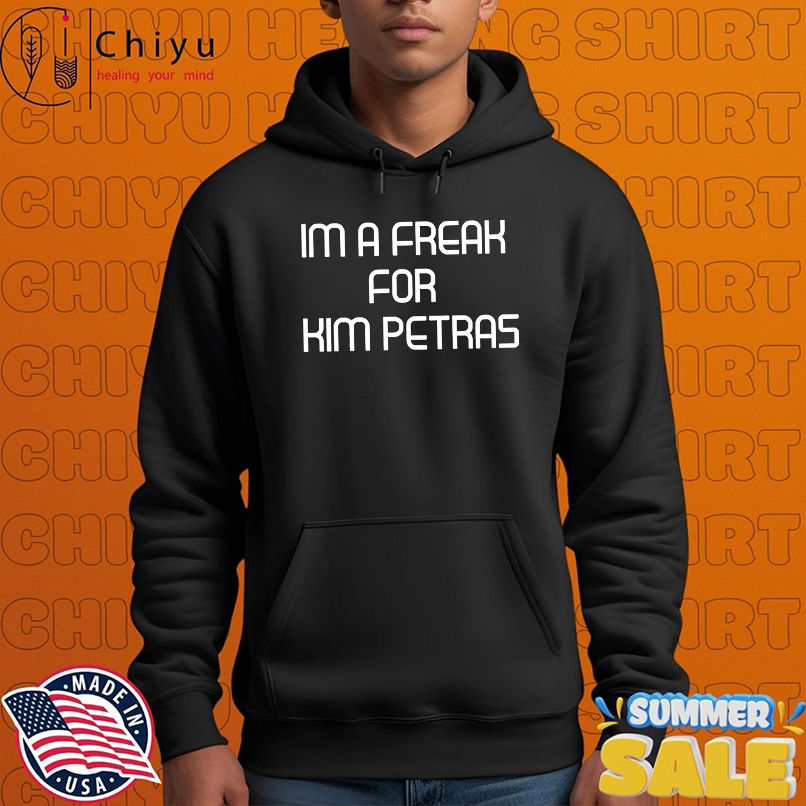 I'm A Freak For Kim Petras shirt