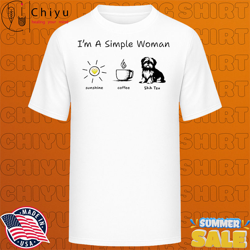 I'm a simple woman sunshine coffee and Shih Tzu shirt