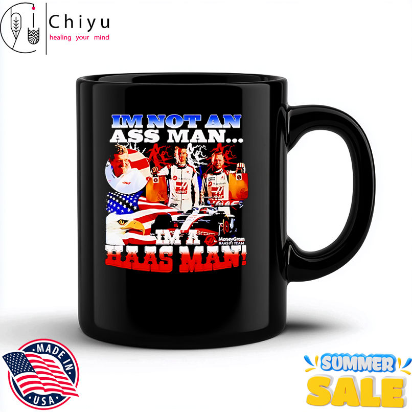 I'm not an ass man I'm a Haas man shirt