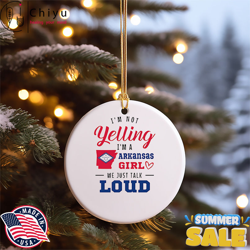 I'm not yelling I'm a Arkansas girl we just talk loud shirt