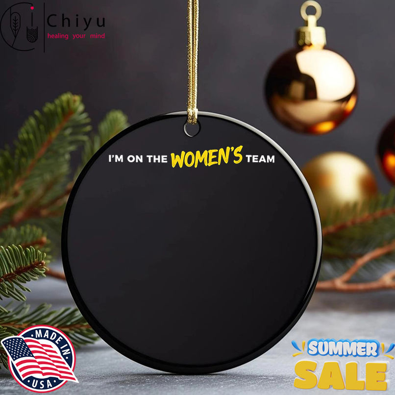 I'm on the women's team shirt