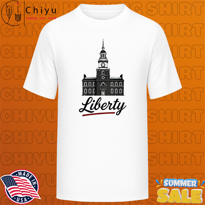 Independence Hall Liberty shirt