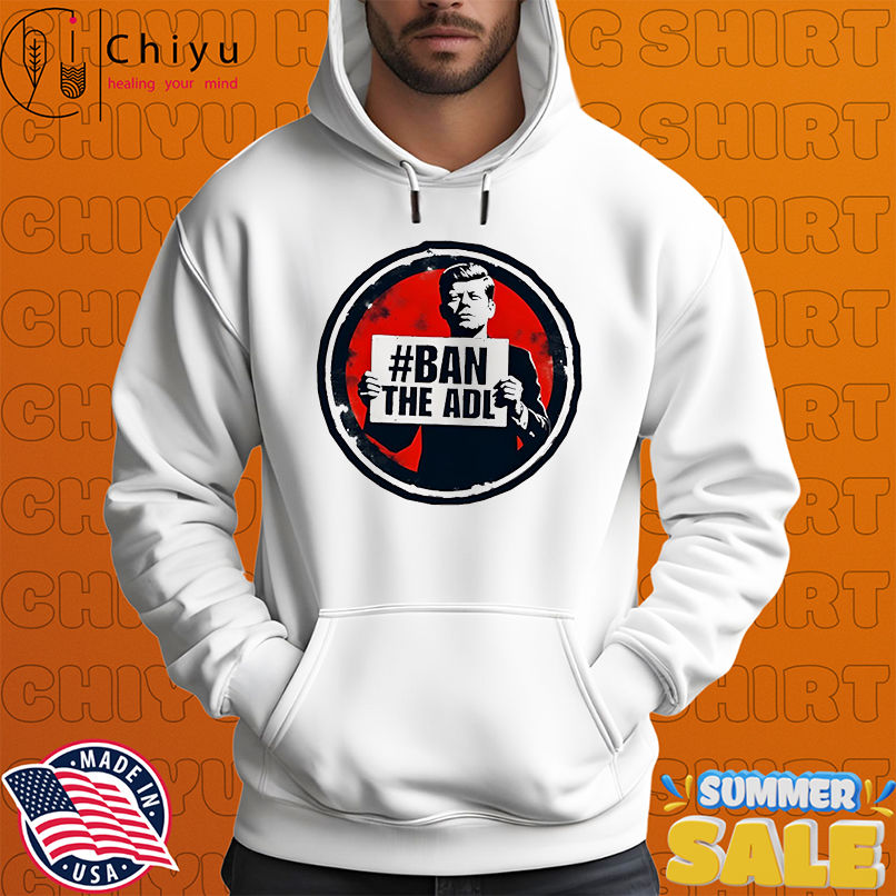 John F Kennedy Ban The Adl shirt