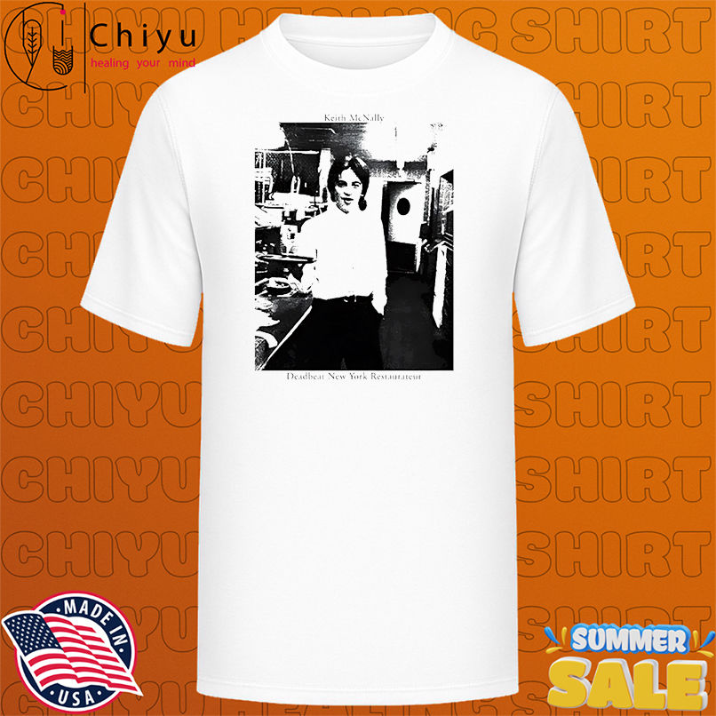 Keith McNally deadbeat New York restaurateur shirt