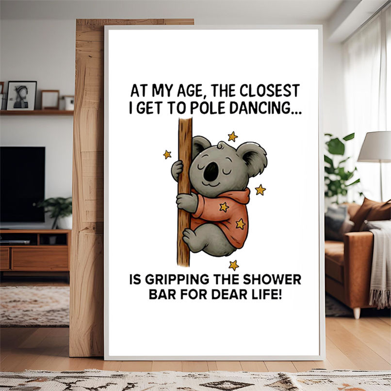 Koala at my age the closest i get to pole dancing is gripping the shower bar for dear life shirt Koala at my age the closest i get to pole dancing is gripping the shower bar for dear life shirt