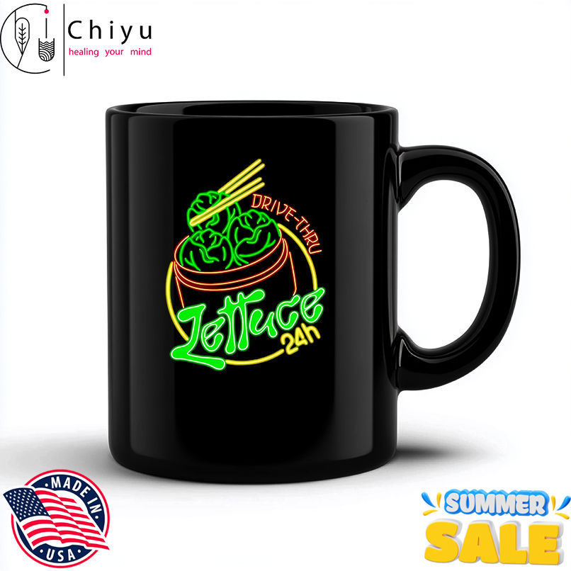 Lettuce 24 hour drive-thru shirt