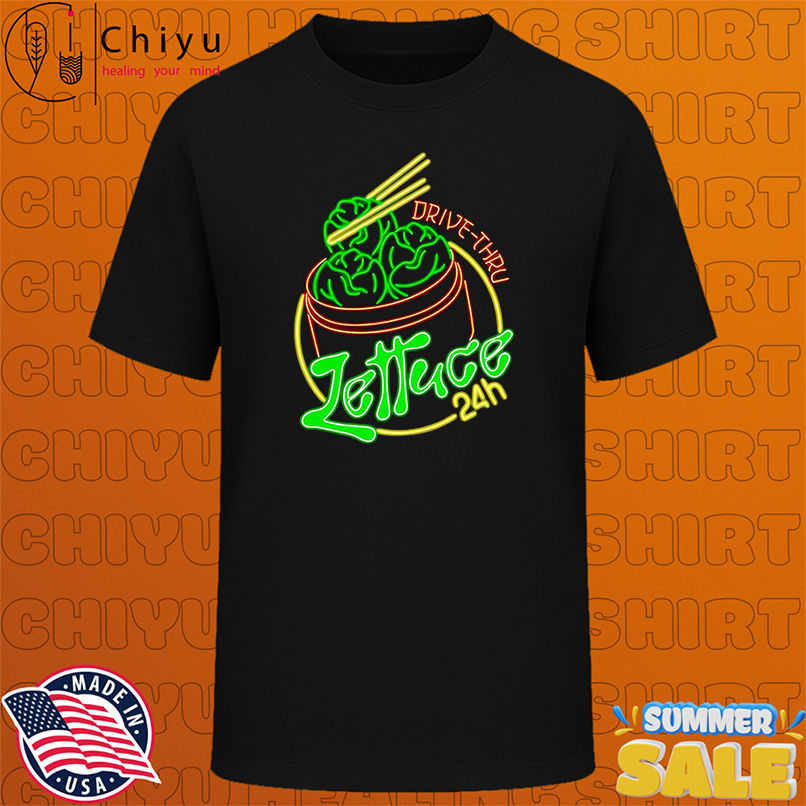 Lettuce 24 hour drive-thru shirt