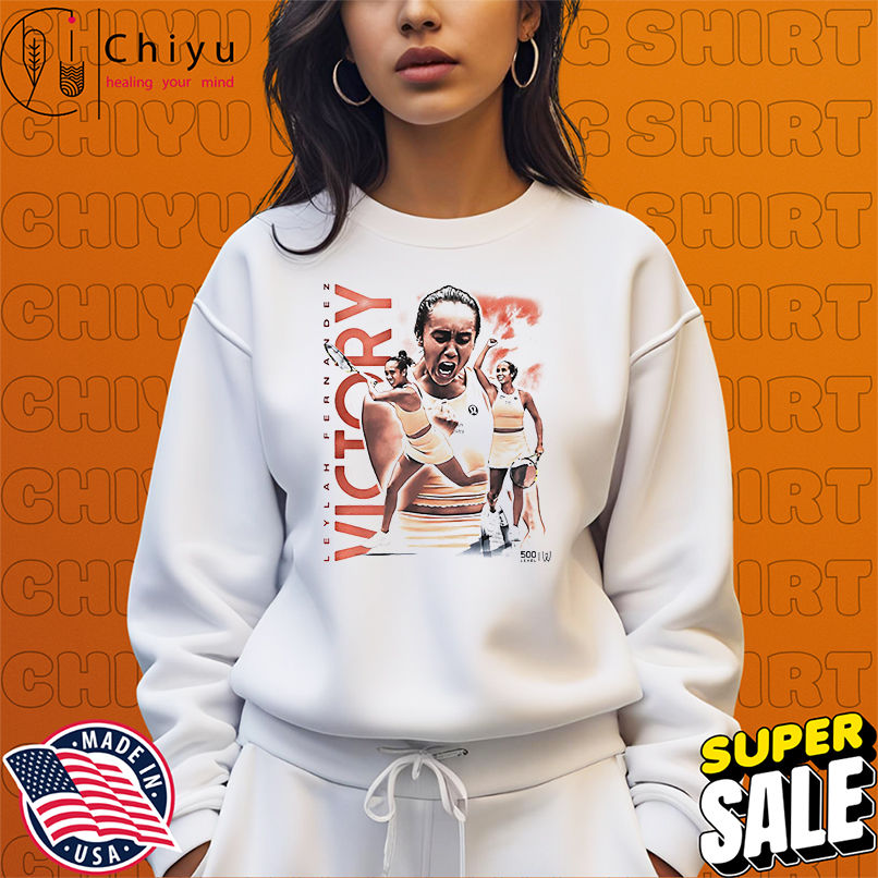 Leylah Fernandez Victory Canadian tennis player vintage shirt Leylah Fernandez Victory Canadian tennis player vintage shirt