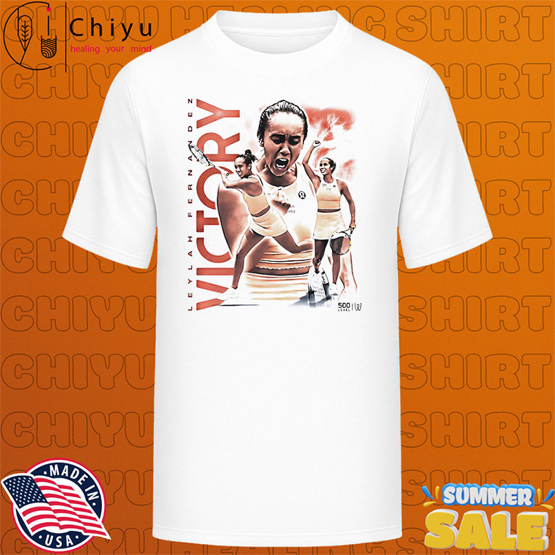 Leylah Fernandez Victory Canadian tennis player vintage shirt