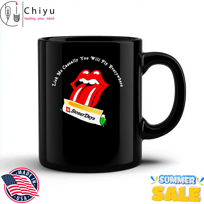 Lick me casually you will fly everywhere shirt