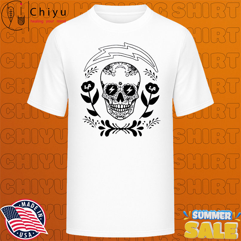 Los Angeles Chargers Bolt Up sugar skulls shirt