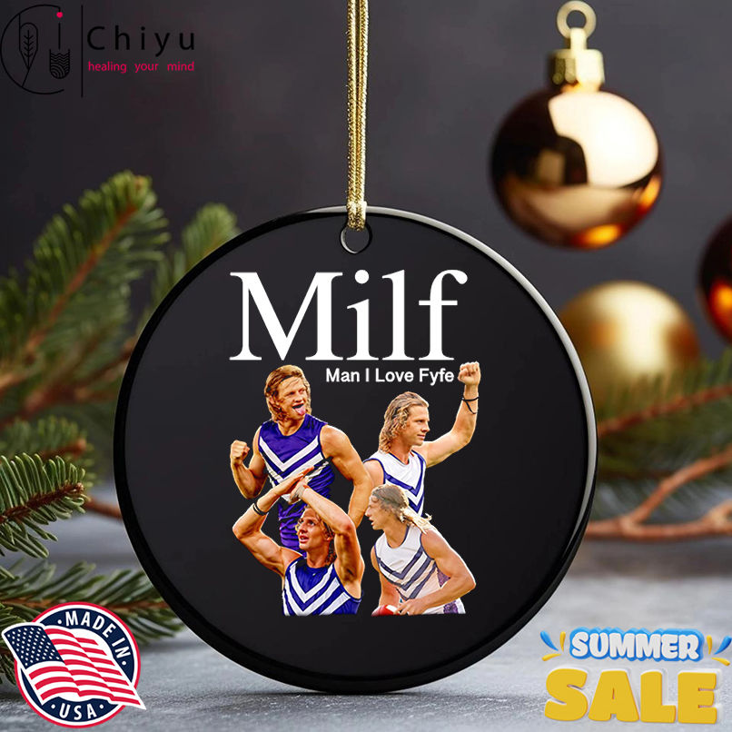 MILF man I love Fyfe shirt