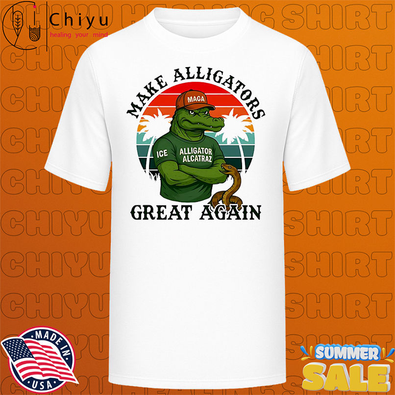 Make Alligators Great Again Alligator Alcatraz Funny Florida Everglades shirt