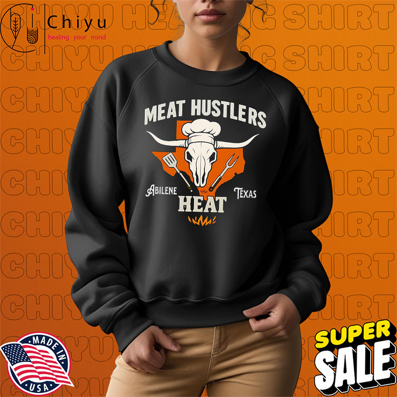Meat Hustlers Heat Abilene Texas shirt Meat Hustlers Heat Abilene Texas shirt