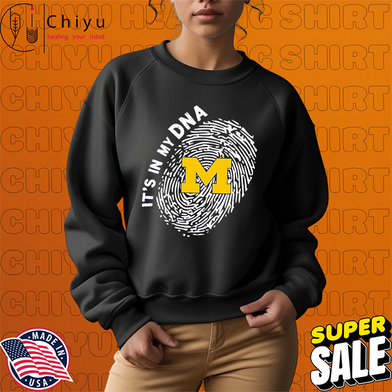 Michigan Wolverines in my DNA design shirt