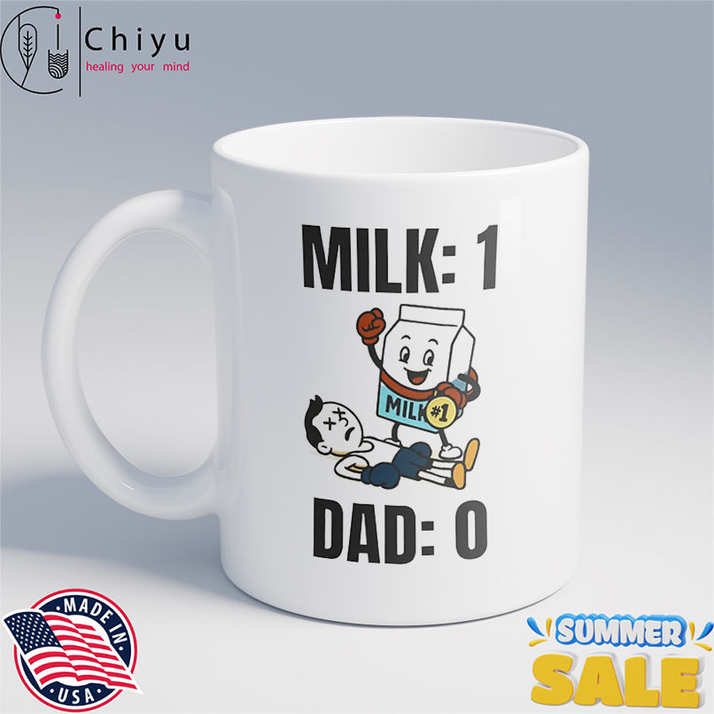 Milk 1 dad 0 shirt