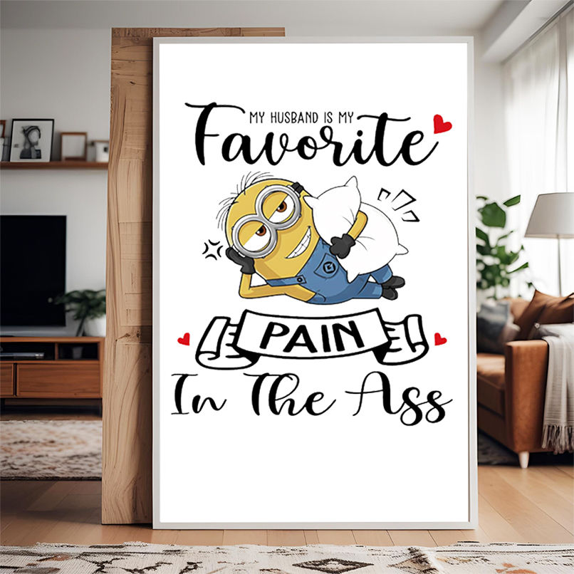 Minion my husband is my favorite pain in the ass shirt Minion my husband is my favorite pain in the ass shirt