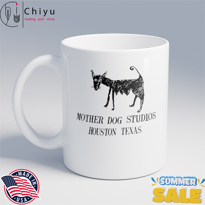 Mother Dog Studios Houston Texas shirt Mother Dog Studios Houston Texas shirt