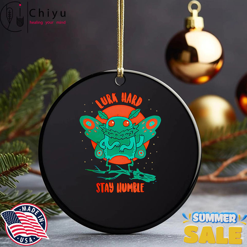 Mothman lurk hard stay humble shirt