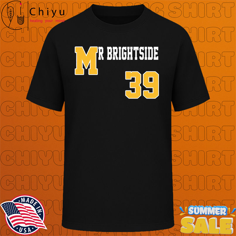 Mr Brightside 39 shirt
