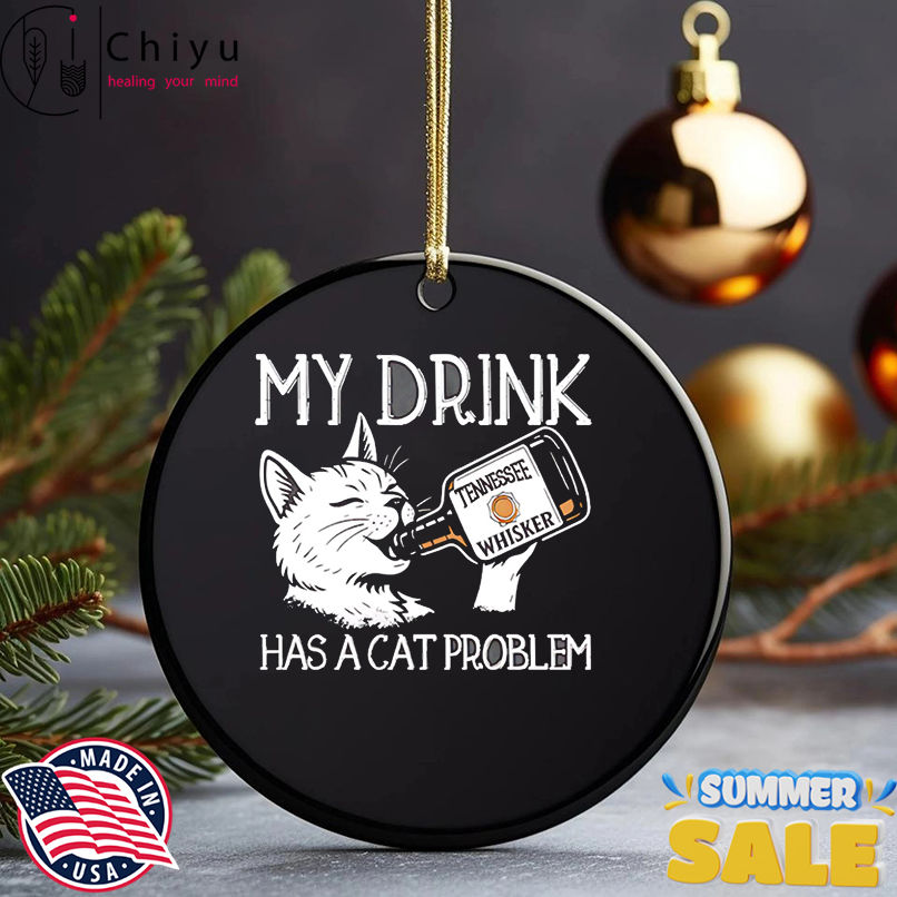 My Drink Has A Cat Problem dr.matt mcglasson shirt