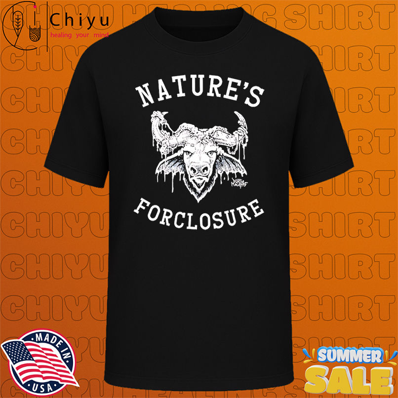 Natures Foreclosure Diablo Macabre shirt