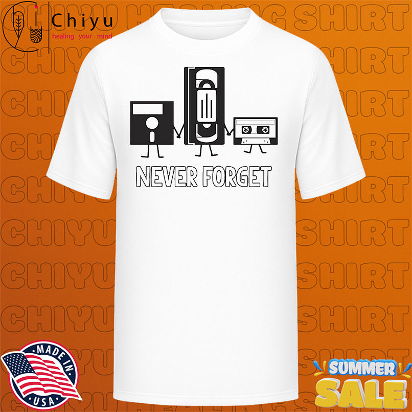 Never Forget Cassette Tape shirt