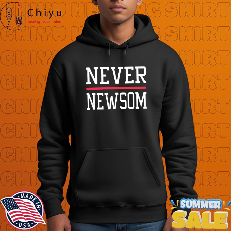 Never Newsom shirt