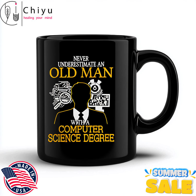 Never Underestimate An Old Man With A Computer Science Degree shirt