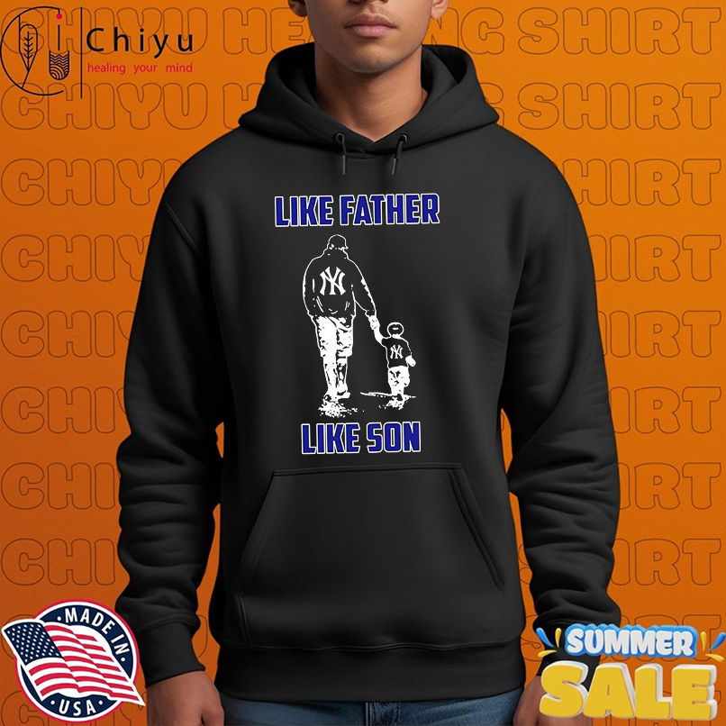 New York Yankees Baseball Dad Like Father Like Son shirt New York Yankees Baseball Dad Like Father Like Son shirt