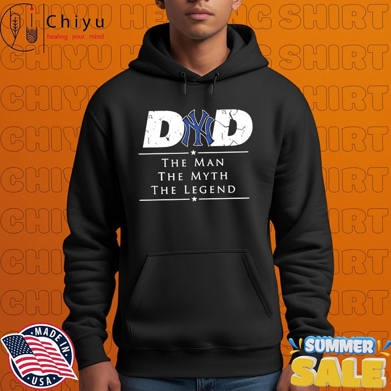 New York Yankees Baseball Dad The Man The Myth The Legend shirt New York Yankees Baseball Dad The Man The Myth The Legend shirt