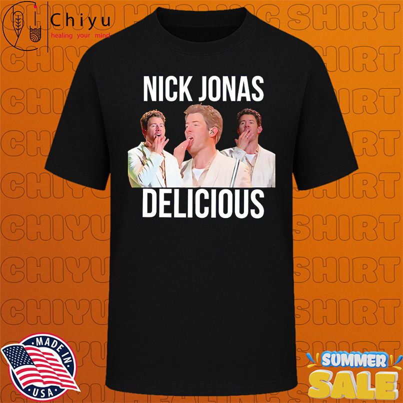 Nick Jonas delicious shirt