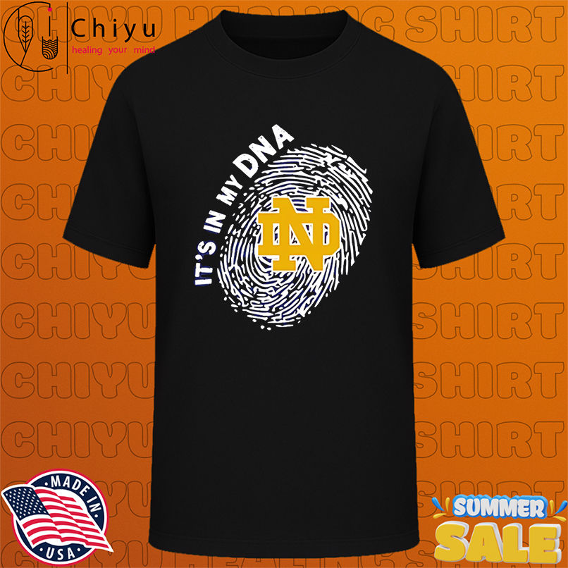 Notre Dame Fighting Irish in my DNA design shirt