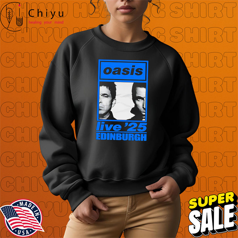 Oasis Edinburgh Aug 09 2025 shirt Oasis Edinburgh Aug 09 2025 shirt