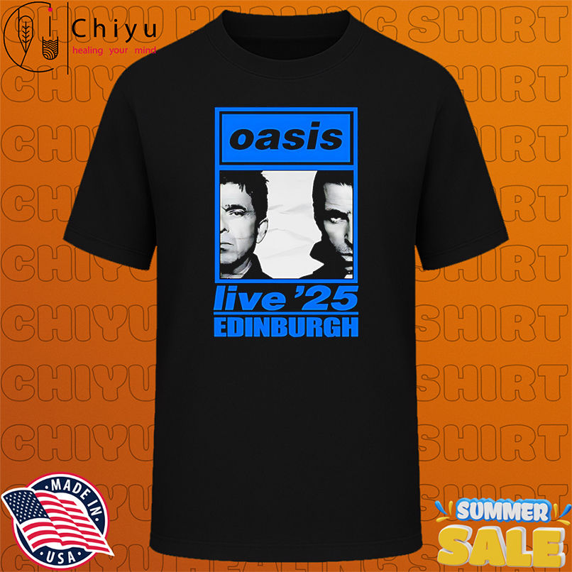 Oasis Edinburgh Aug 09 2025 shirt