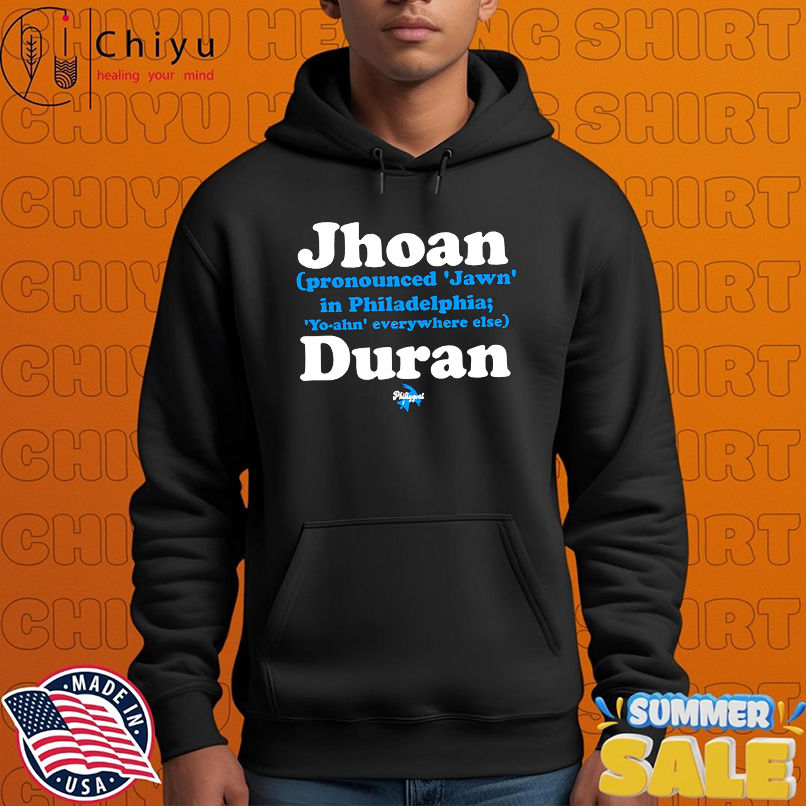 Philadelphia Phillies Jhoan Duran Jawn pronounce shirt Philadelphia Phillies Jhoan Duran Jawn pronounce shirt