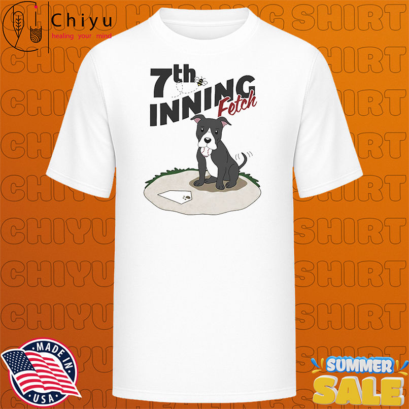 Pitbull 7th inning fetch shirt