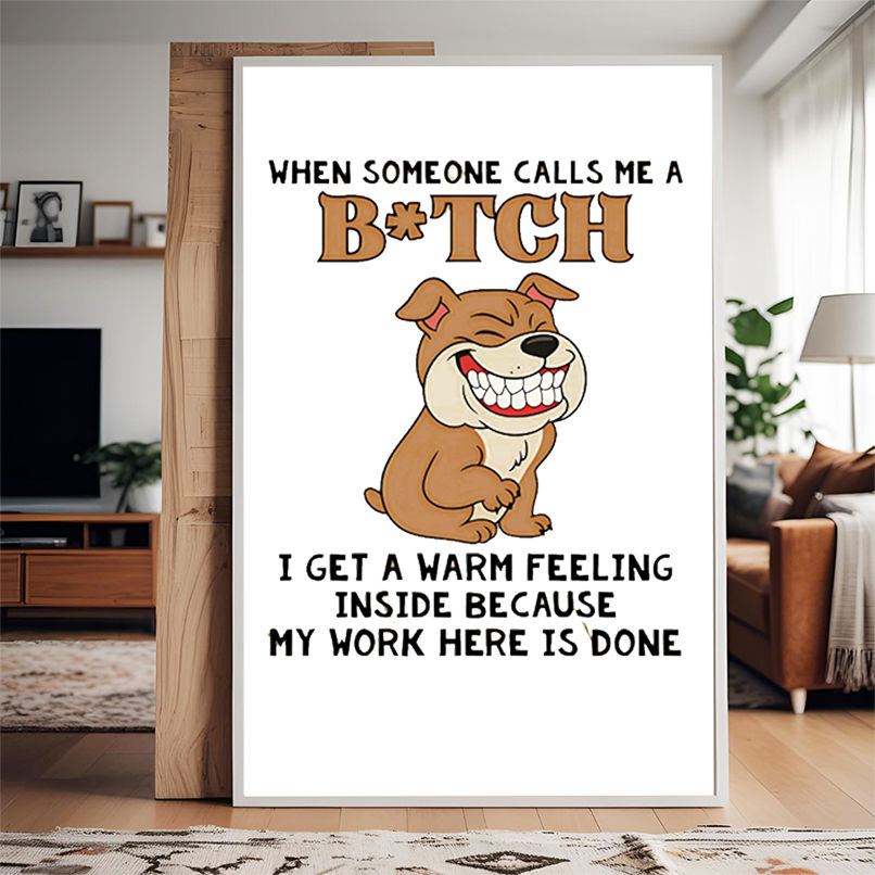 Pitbull dog when someone calls me a bitch I get a warm feeling inside shirt Pitbull dog when someone calls me a bitch I get a warm feeling inside shirt