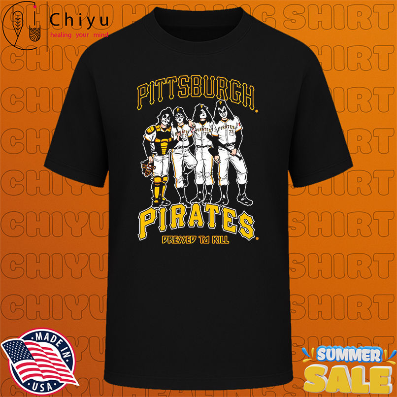 Pittsburgh Pirates Dressed to Kill shirt