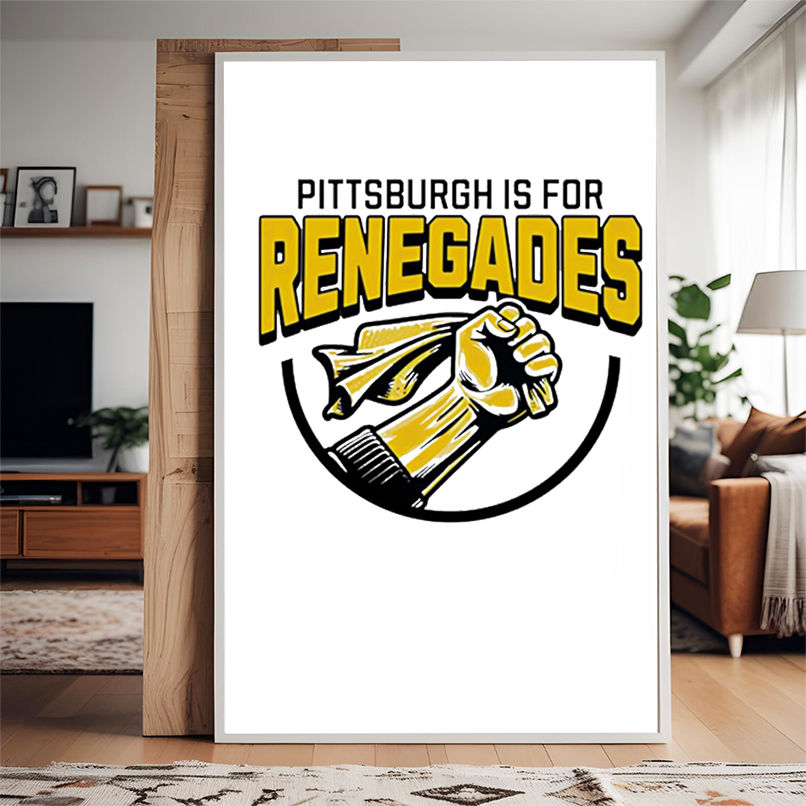 Pittsburgh is for Renegades classic shirt Pittsburgh is for Renegades classic shirt