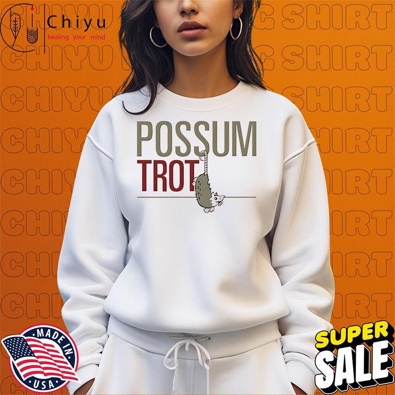 Possum trot shirt Possum trot shirt