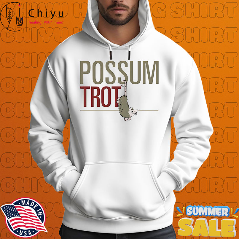 Possum trot shirt