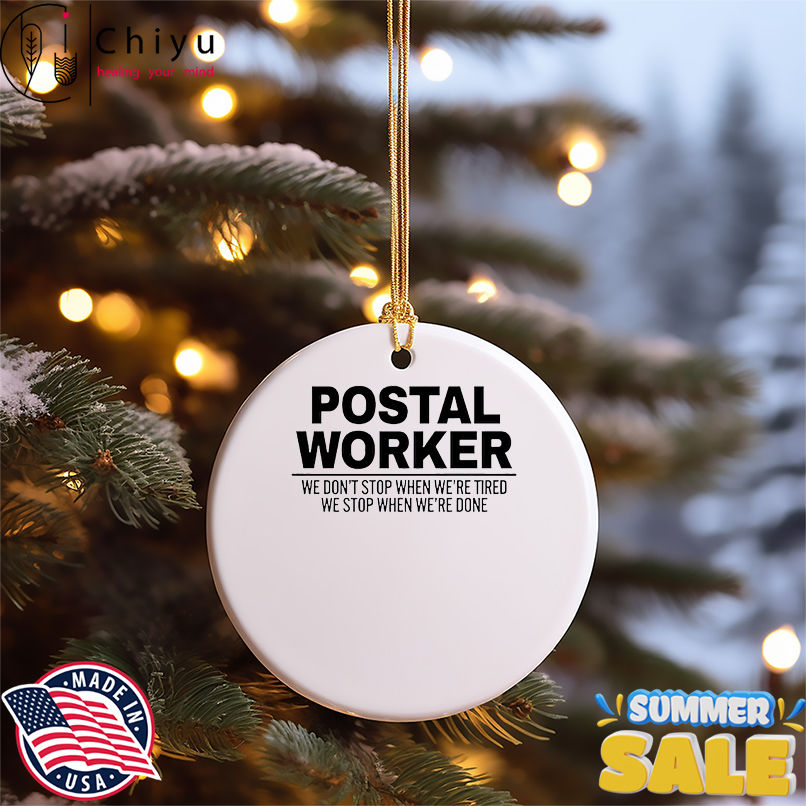 Postal Worker We Don't Stop When We're Tired We Stop When We're Done shirt