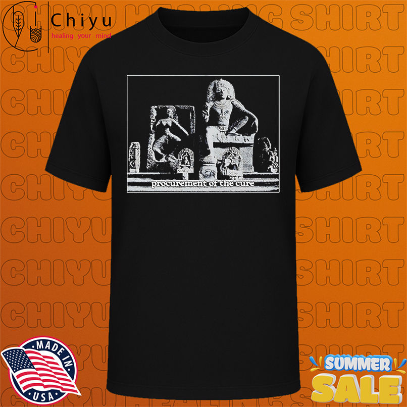 Procurement of the cure shirt
