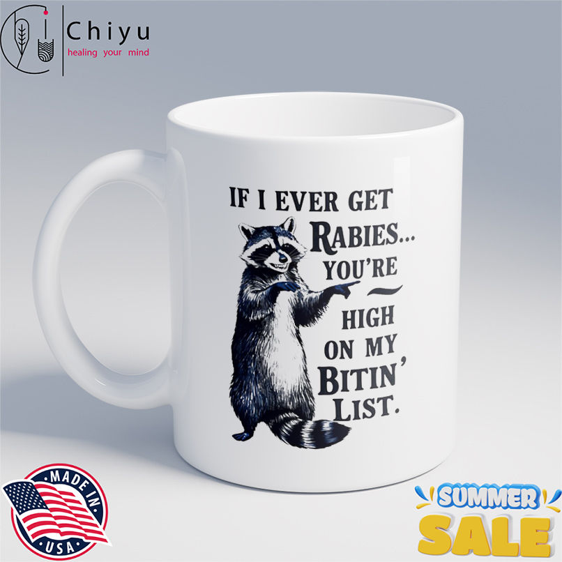 Raccoon If I Ever Get Rabies You're High On My Bitin' List vintage shirt