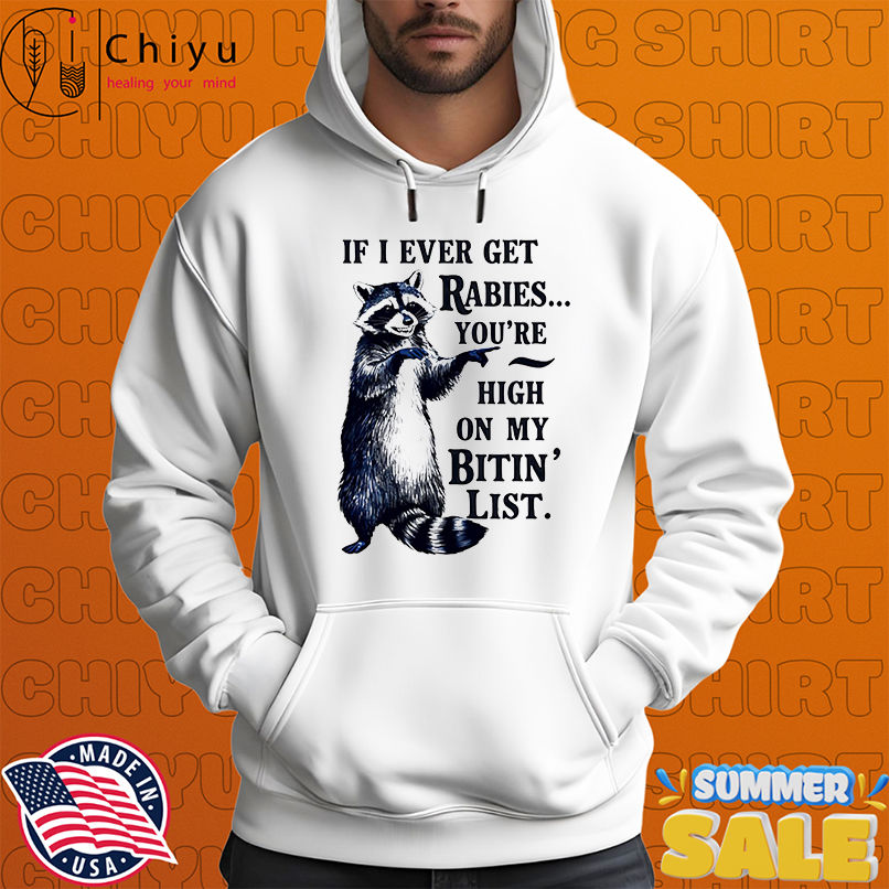 Raccoon If I Ever Get Rabies You're High On My Bitin' List vintage shirt