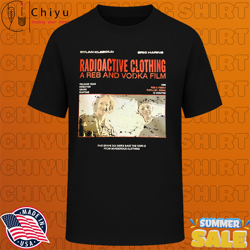 Radioactive Clothing A Reb And Vodka Film poster retro shirt