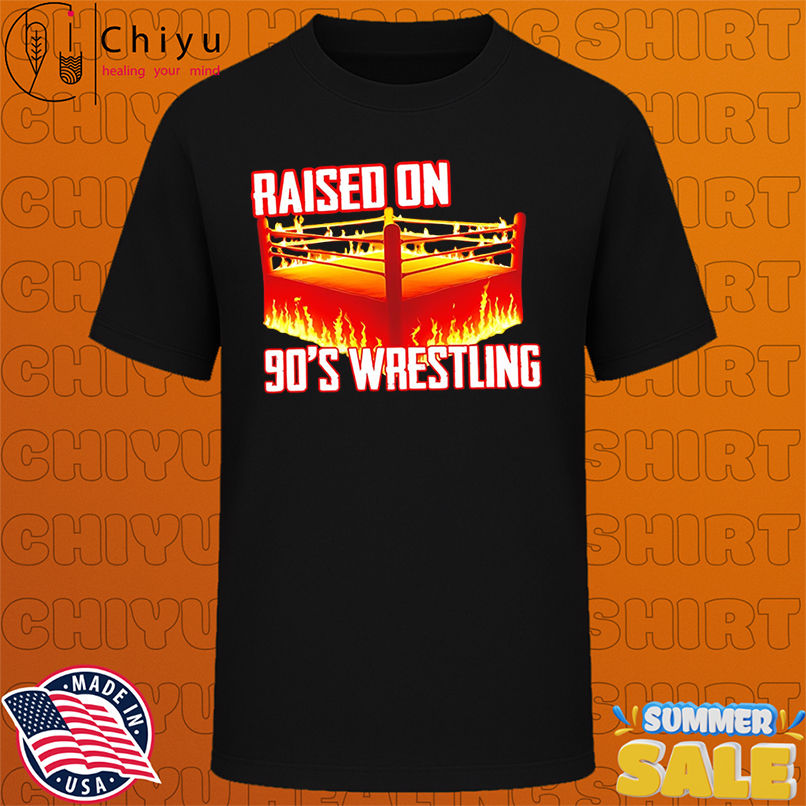 Raised On 90's Wrestling arena shirt
